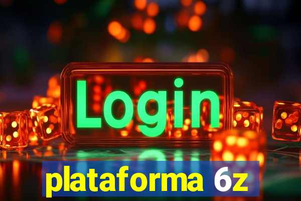 plataforma 6z